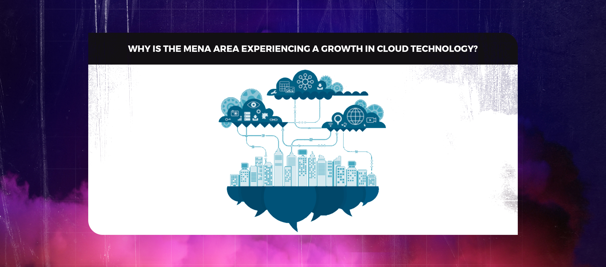 The MENA region ushers in a new era of cloud computing_inner 01