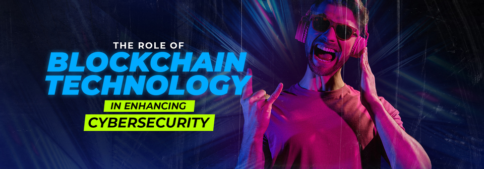 blockchain technology - Cybersecurity