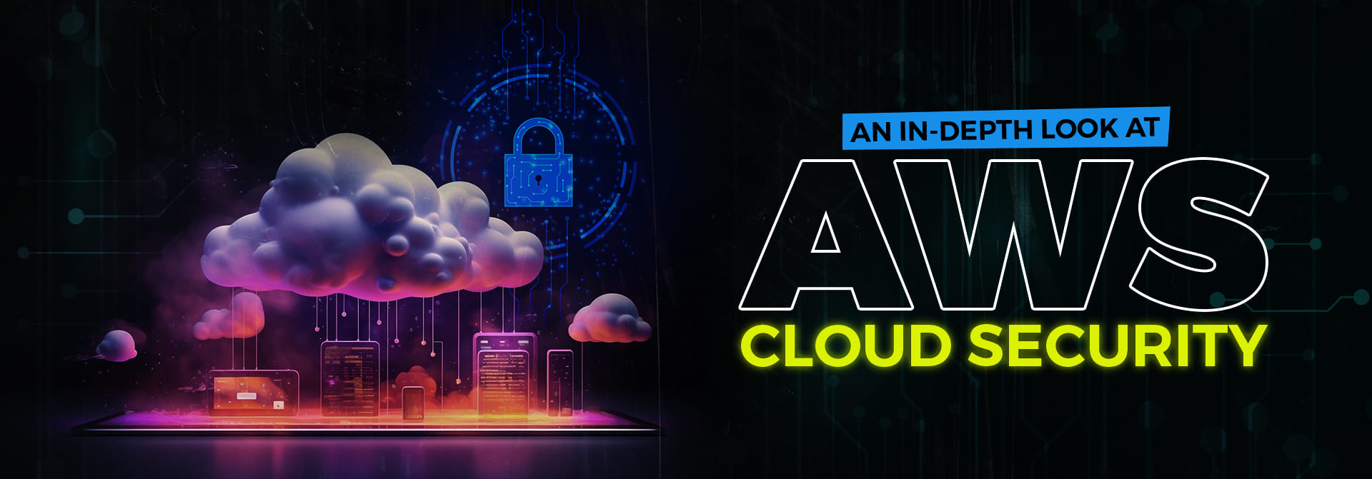 PAC_An In-Depth Look at AWS Cloud Security_main banner