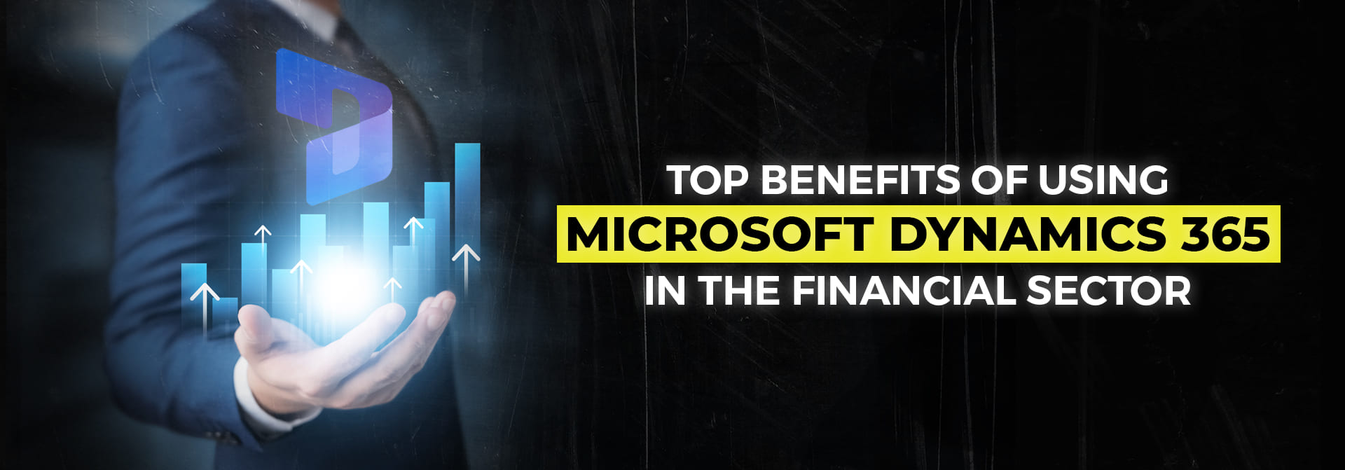 PAC_Top Benefits of using Microsoft Dynamics 365 in the Financial Sector_main banner