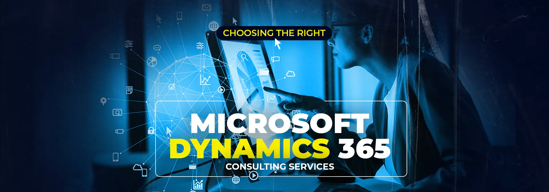 PAC Blog_Choosing the Right Microsoft Dynamics 365 Consulting Services_main banner