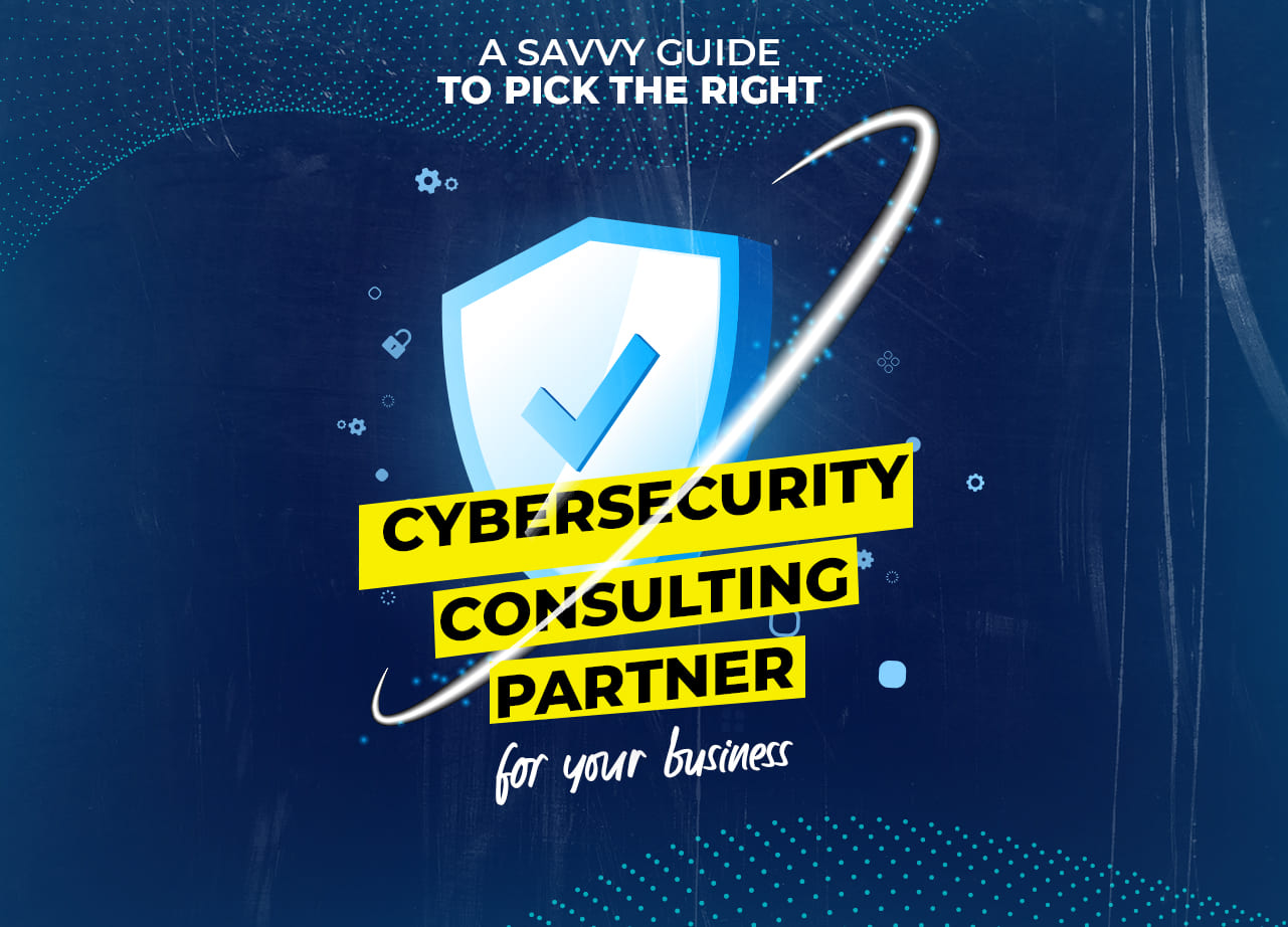 PAC-blog_A-Savvy-Guide-to-Pick-the-Right-Cybersecurity-Consulting-Partner-for-your-Business_thumbnail