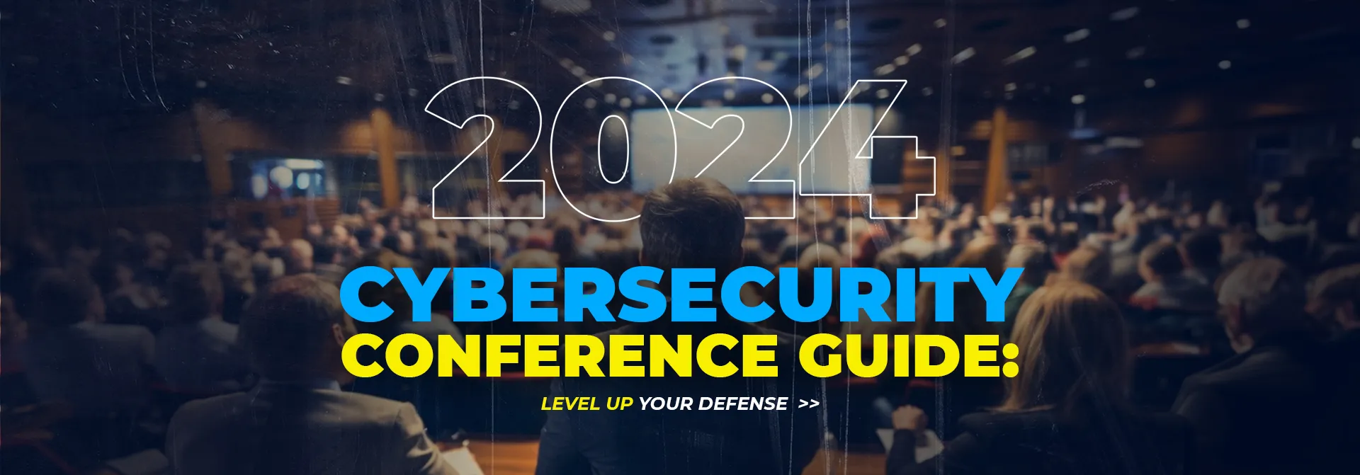 Cybersecurity Conference Guide 2024