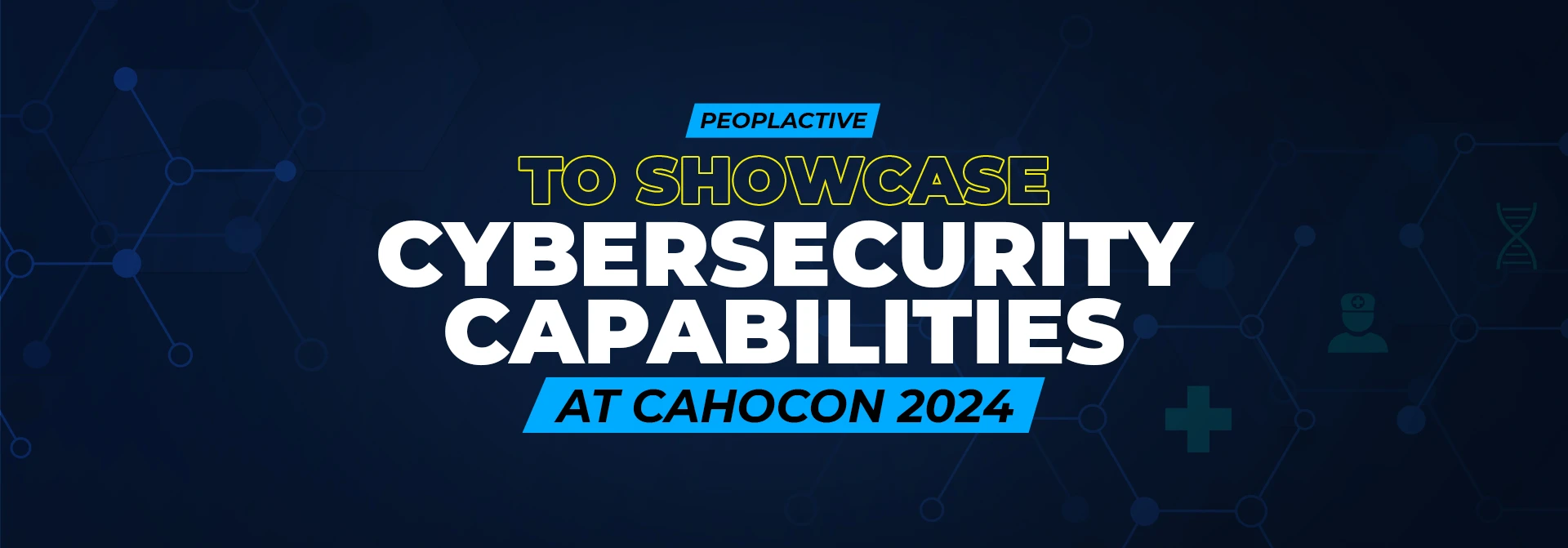 peoplactive to showcase cybersecurity capabilities at cahocon 2024