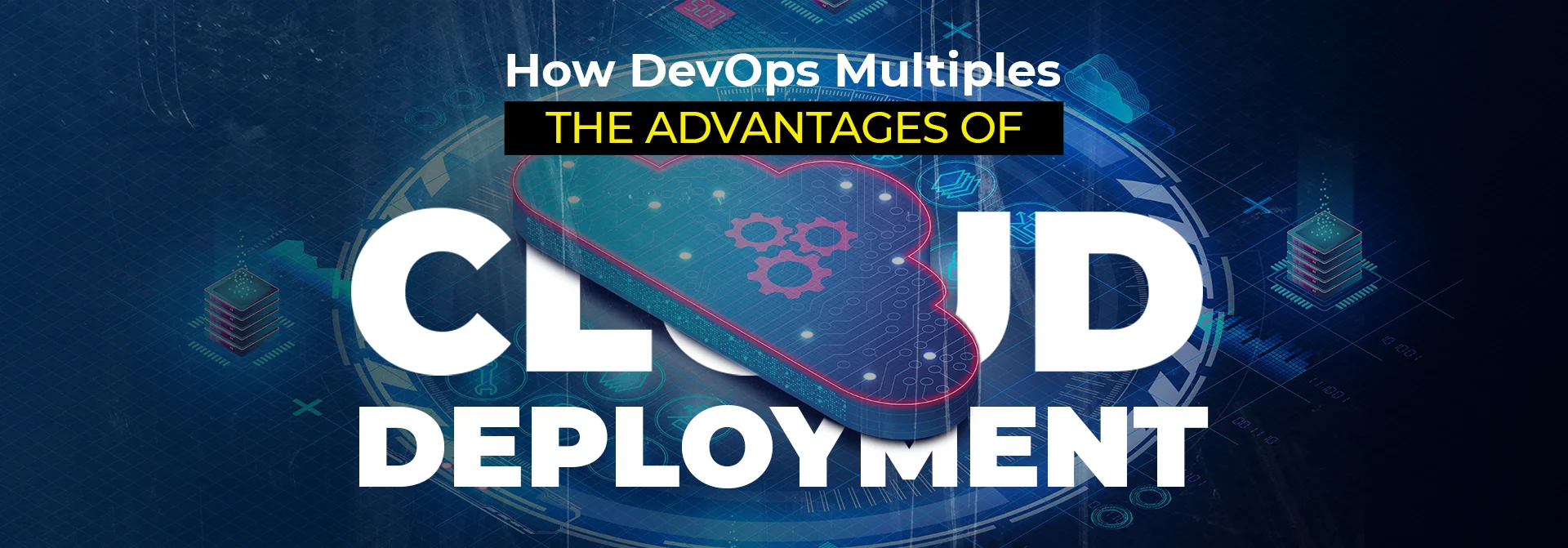 how devops multiples the advantages of cloud deployment