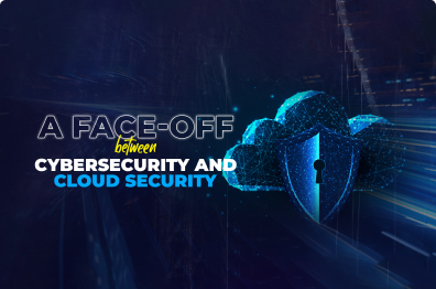 A Face-off Between Cybersecurity and Cloud Security