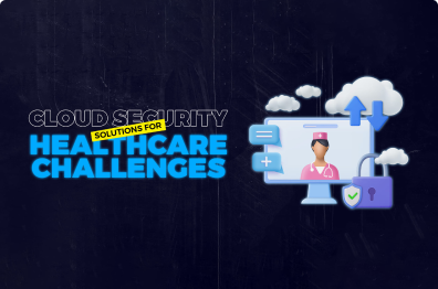 Cloud Security Solutions for Healthcare Challenges