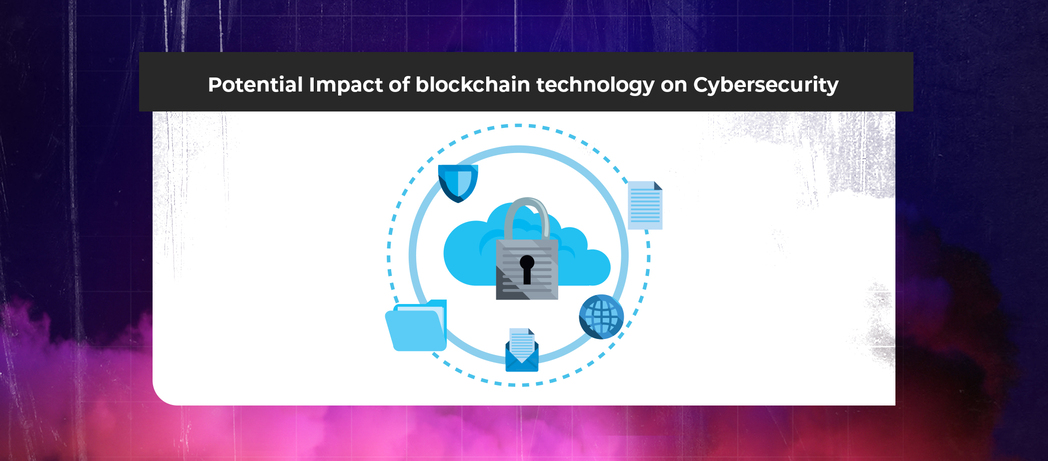 blockchain technology - Cybersecurity