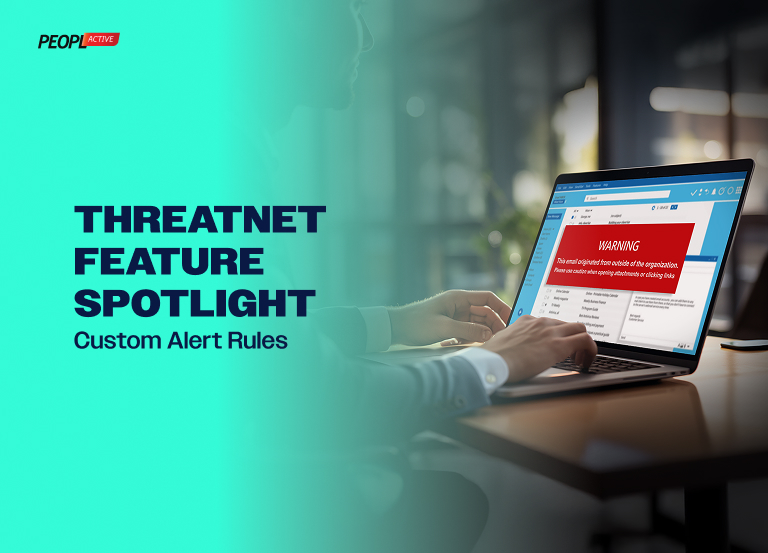 Threatnet Feature Spotlight: Custom Alert Rules - peoplactive
